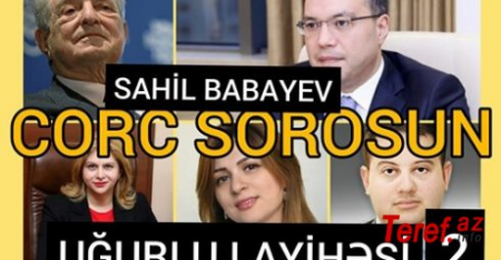 SAHİL BABAYEV CORC SOROSUN AZƏRBAYCANDA"UĞURLU" LAYİHƏSİDİR? 2